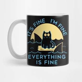 It's Fine I'm Fine Everything Is Fine Mug